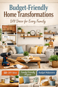 Budget-Friendly Home Transformations: DIY Decor for Every Family